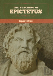 The Teaching Of Epictetus