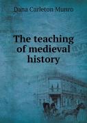 The Teaching Of Medieval History