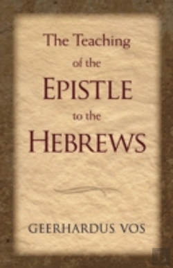 Bertrand.pt - The Teaching Of The Epistle To The Hebrews