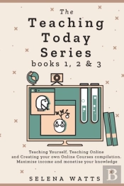 The Teaching Today Series Books 1, 2 & 3