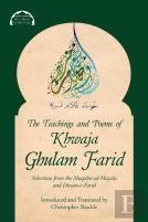 The Teachings And Poems Of Khwaja Ghulam Farid