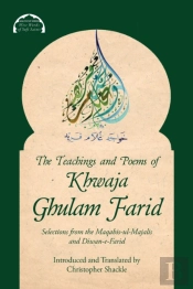 The Teachings And Poems Of Khwaja Ghulam Farid