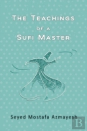 The Teachings Of A Sufi Master