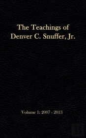 The Teachings Of Denver C. Snuffer, Jr.