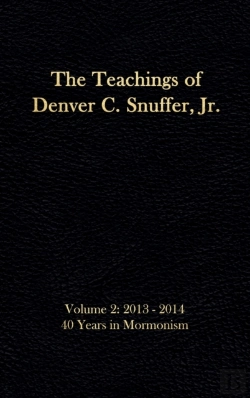 Bertrand.pt - The Teachings Of Denver C. Snuffer Jr. V