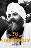 The Teachings Of Yogi Bhajan
