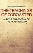 The Teachings Of Zoroaster And The Philosophy Of The Parsi Religion