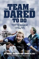 The Team That Dared To Do