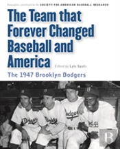 The Team That Forever Changed Baseball And America