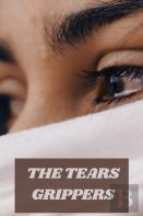 The Tears Grippers