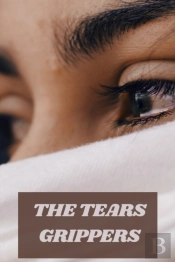 The Tears Grippers