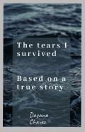 The Tears I Survived