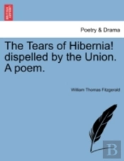The Tears Of Hibernia! Dispelled By The