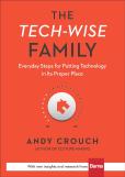 The Techâ€“Wise Family Â€“ Everyday Steps For Putting Technology In Its Proper Place