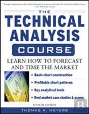 The Technical Analysis Course, Fourth Edition: Learn How To Forecast And Time The Market