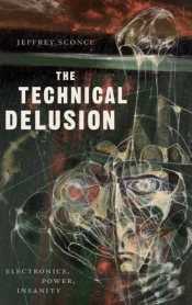 The Technical Delusion