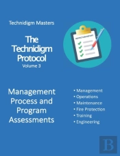 The Technidigm Protocol, Volume 3, Management Process And Program Assessments