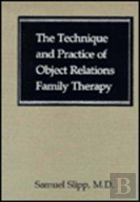 The Technique And Practice Of Object Relations Family Therapy