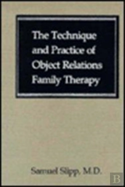 Bertrand.pt - The Technique And Practice Of Object Relations Family Therapy