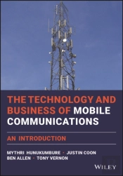 The Technology And Business Of Mobile Communications