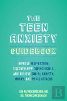 The Teen Anxiety Guidebook