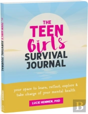 The Teen Girlâ€™S Survival Journal