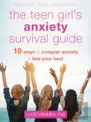 The Teen Girl'S Anxiety Survival Guide
