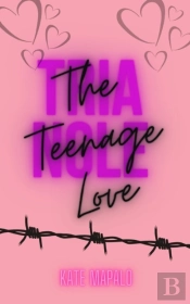 The Teenage Love Triangle