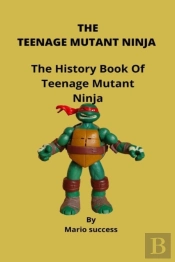 The Teenage Mutant Ninja