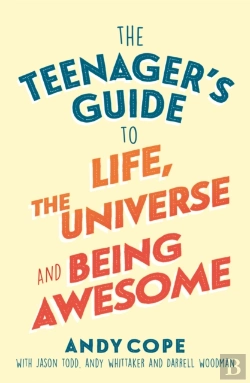 Bertrand.pt - The Teenager'S Guide To Life, The Universe And Being Awesome