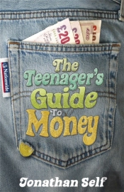 The Teenager'S Guide To Money