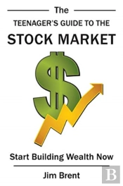 The Teenager'S Guide To The Stock Market