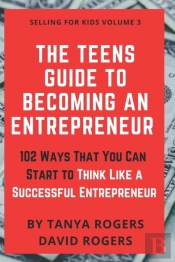 The Teens Guide To Becoming An Entrepreneur