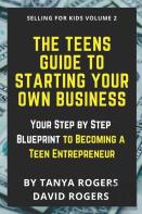 The Teens Guide To Starting Your Own Business