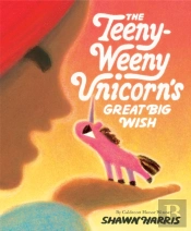 The Teeny-Weeny Unicorn'S Great Big Wish