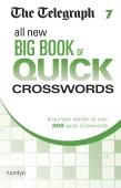 The Telegraph All New Big Book Of Quick Crosswords 7