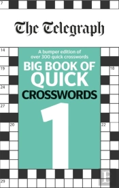 The Telegraph Big Book Of Quick Crosswords 1