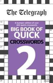 The Telegraph Big Book Of Quick Crosswords 2