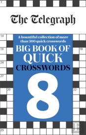 The Telegraph Big Book Of Quick Crosswords 8