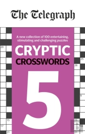 The Telegraph Cryptic Crosswords 5