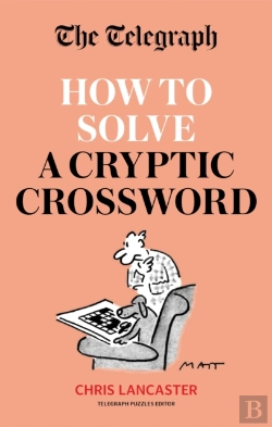 Bertrand.pt - The Telegraph: How To Solve A Cryptic Crossword