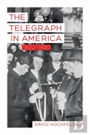 The Telegraph In America, 1832-1920