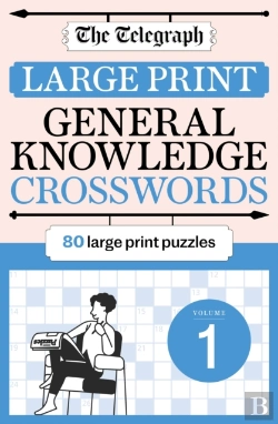 Bertrand.pt - The Telegraph Large Print General Knowledge Crosswords 1