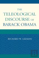 The Teleological Discourse Of Barack Obama