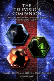 The Television Companion: Vol 1: The Unofficial And Unauthorised Guide To Doctor Who