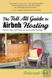The Tell-All Guide To Airbnb Hosting