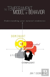 The Temperament Model Of Behavior: Understanding Your Natural Tendencies