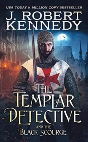 The Templar Detective And The Black Scourge