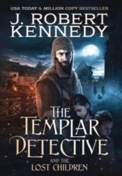 The Templar Detective And The Lost Children