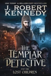 The Templar Detective And The Lost Children